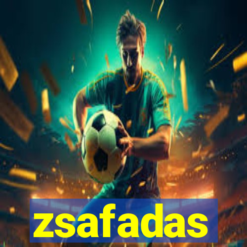 zsafadas