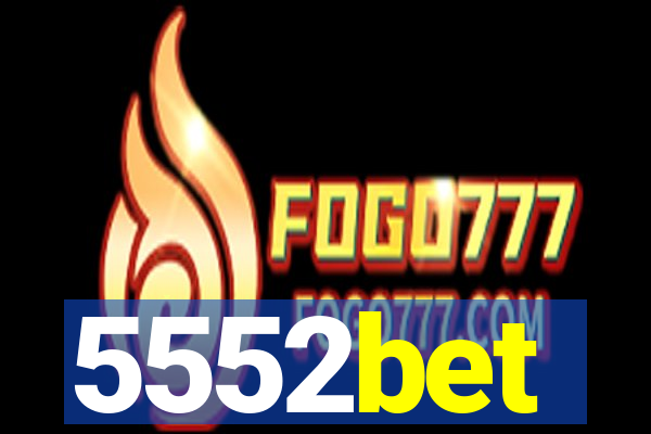 5552bet