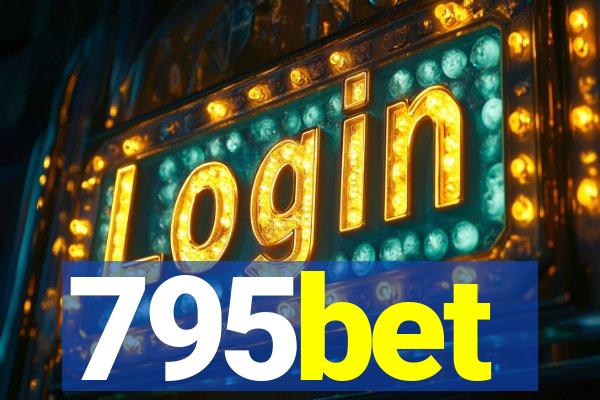 795bet