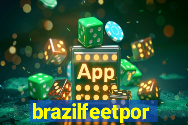 brazilfeetpor