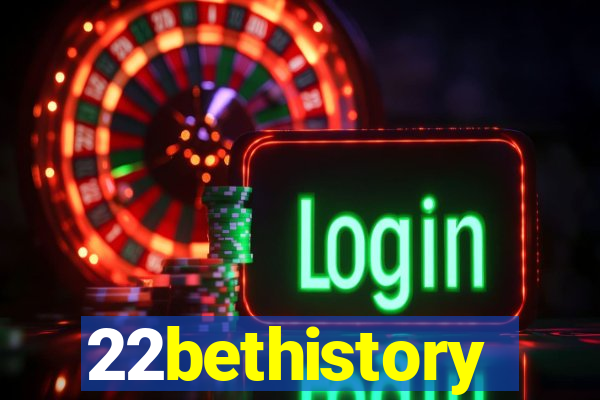 22bethistory