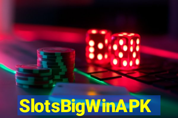 SlotsBigWinAPK