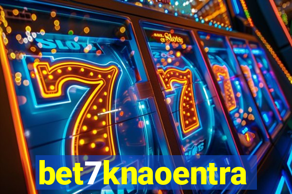 bet7knaoentra