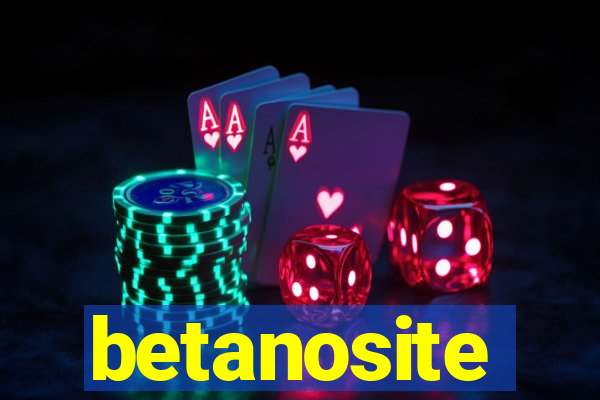 betanosite