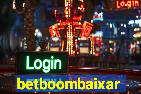 betboombaixar