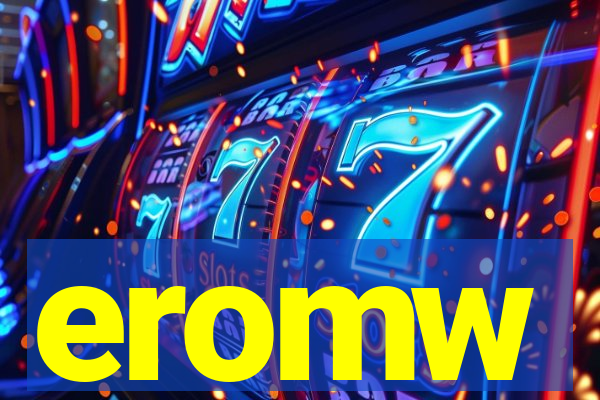 eromw