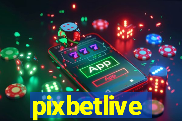 pixbetlive